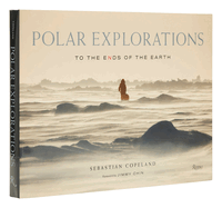 Polar Explorations: To the Ends of the Earth