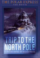 Polar Express: Trip to the North Pole