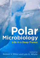 Polar Microbiology: Life in a Deep Freeze
