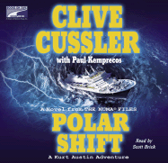 Polar Shift - Cussler, Clive, and Kemprecos, Paul, and Brick, Scott (Read by)