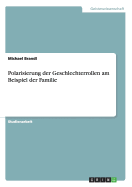 Polarisierung Der Geschlechterrollen Am Beispiel Der Familie