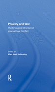 Polarity And War: The Changing Structure Of International Conflict