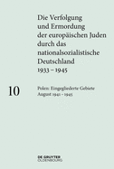 Polen: Die Eingegliederten Gebiete August 1941-1945