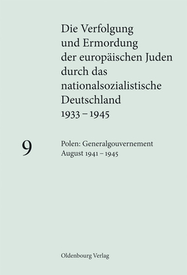 Polen: Generalgouvernement August 1941 - 1945 - Friedrich, Klaus-Peter (Editor)