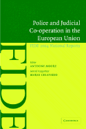 Police and Judicial Co-Operation in the European Union: Fide 2004 National Reports