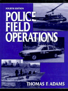 Police Field Operations - Adams, Thomas Francis, and National Center for Construction Education