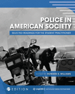 Police in American Society: Selected Readings for the Student Practitioner