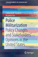 Police Militarization: Policy Changes and Stakeholders' Opinions in the United States
