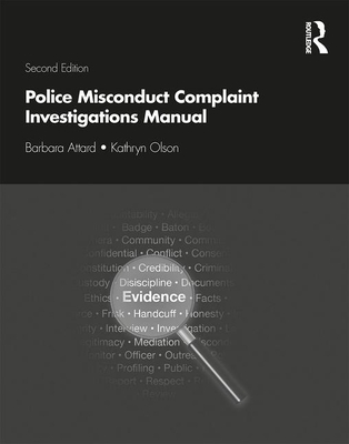 Police Misconduct Complaint Investigations Manual - Attard, Barbara, and Olson, Kathryn