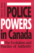 Police Powers in Canada: The Evolution and Practice of Authority