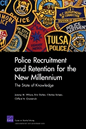 Police Recruitment and Retention for the New Millennium: The State of Knowledge