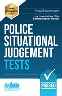 Police Situational Judgement Tests: 100 Practice Situational Judgement Exercises