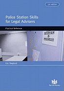 Police Station Skills for Legal Advisers: Practical Reference