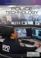 Police Technology: 21st-Century Crime-Fighting Tools