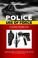 Police Use of Force: A Global Perspective