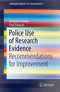 Police Use of Research Evidence: Recommendations for Improvement