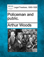 Policeman and Public. - Woods, Arthur