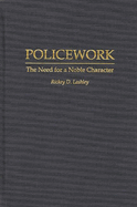 Policework: The Need for a Noble Character