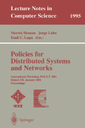 Policies for Distributed Systems and Networks: International Workshop, Policy 2001 Bristol, UK, January 29-31, 2001 Proceedings