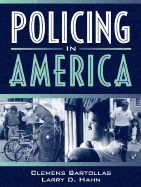 Policing in America - Bartollas, Clemens, and Hahn, Larry D