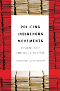 Policing Indigenous Movements: Dissent and the Security State