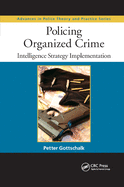 Policing Organized Crime: Intelligence Strategy Implementation