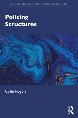 Policing Structures - Rogers, Colin