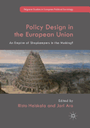 Policy Design in the European Union: An Empire of Shopkeepers in the Making?