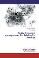 Policy Deviation management for Telehealth Services