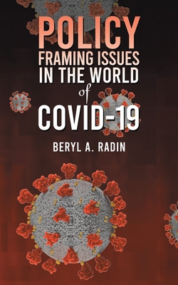 Policy Framing Issues in the World of COVID-19 - Radin, Beryl A