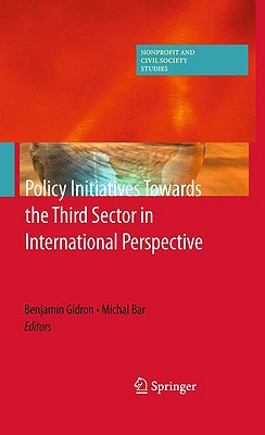 Policy Initiatives Towards the Third Sector in International Perspective - Gidron, Benjamin (Editor), and Bar, Michal (Editor)