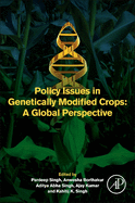Policy Issues in Genetically Modified Crops: A Global Perspective