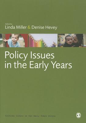 Policy Issues in the Early Years - Miller, Linda, and Hevey, Denise