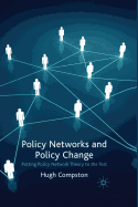 Policy Networks and Policy Change: Putting Policy Network Theory to the Test