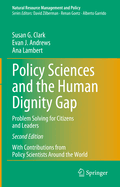 Policy Sciences and the Human Dignity Gap: Problem Solving for Citizens and Leaders