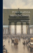 Poligraphia Meiningensis.