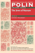 Polin: Studies in Polish Jewry Volume 3: The Jews of Warsaw