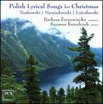 Polish Lyrical Songs for Christmas - Barbara Zarnowiecka (soprano); Szymon Kowalczyk (piano)