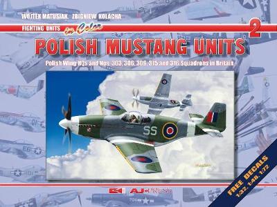 Polish Mustang Units - Matusiak, Wojtek, and Kolacha, Zbigniew