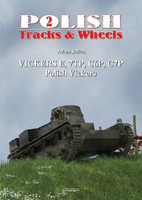 Polish Vickers: Part 1 - Vickers E, 7tp, C6p, C7p - Jo ca, Adam