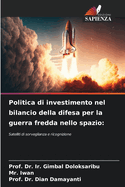 Politica di investimento nel bilancio della difesa per la guerra fredda nello spazio