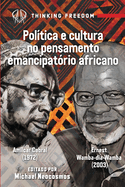 Politica e cultura no pensamento emancipat?rio africano: Amilcar Cabral e Ernest Wamba dia Wamba