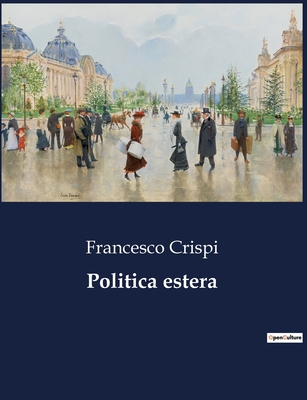 Politica Estera - Crispi, Francesco