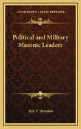 Political and Military Masonic Leaders