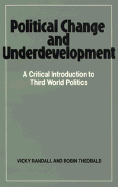 Political Change and Underdevelopment: A Critical Introduction to Third World Politics