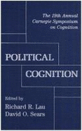 Political Cognition: The 19th Annual Carnegie Mellon Symposium on Cognition