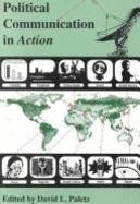 Political Communication in Action: States, Institutions, Movements, Audiences