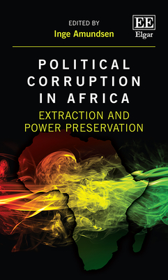 Political Corruption in Africa: Extraction and Power Preservation - Amundsen, Inge (Editor)