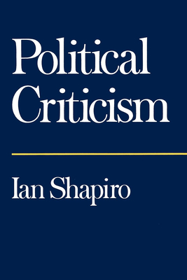 Political Criticism - Shapiro, Ian