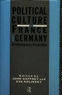 Political Culture in France and Germany - Gaffney, John